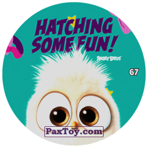 PaxToy.com  Фишка / POG / CAP / Tazo 67 HATCHING SOME FUN! из Chipicao: Angry Birds 2017