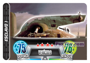 PaxToy.com  Карточка / Card 079 Esclavo I из Carrefour: Star Wars Heroes y Villanos Force Attax