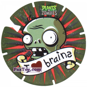 PaxToy.com 13 I Love brains из Gamesa: Plants Vs. Zombies TAZOS